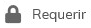 9. Requerir